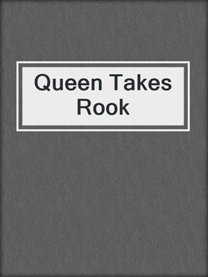 cover image of Queen Takes Rook