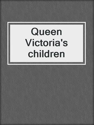 Queen Victoria's children