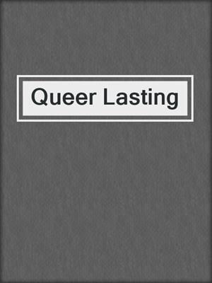 cover image of Queer Lasting