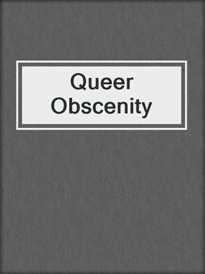 cover image of Queer Obscenity