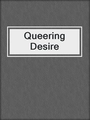 cover image of Queering Desire