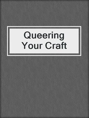 cover image of Queering Your Craft