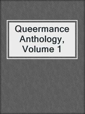 cover image of Queermance Anthology, Volume 1