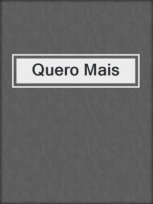 cover image of Quero Mais