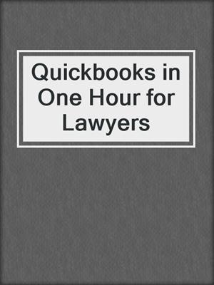 cover image of Quickbooks in One Hour for Lawyers