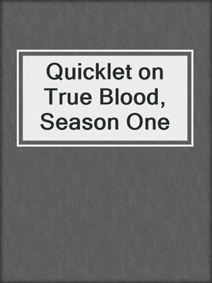 cover image of Quicklet on True Blood, Season One