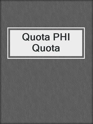 cover image of Quota PHI Quota