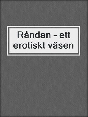 cover image of Råndan – ett erotiskt väsen