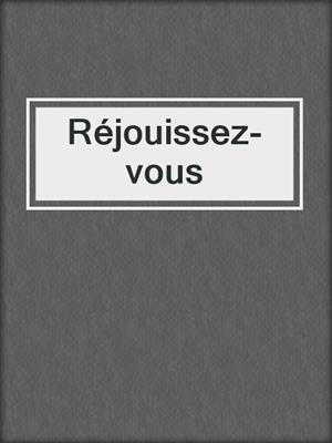 cover image of Réjouissez-vous