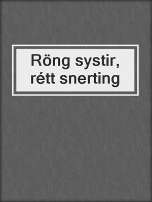 cover image of Röng systir, rétt snerting