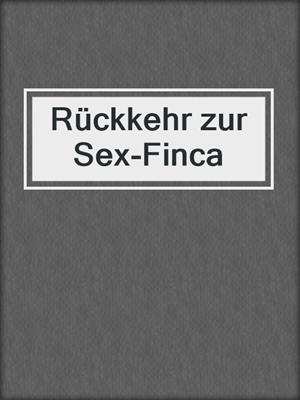 cover image of Rückkehr zur Sex-Finca