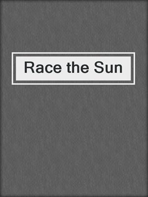 cover image of Race the Sun