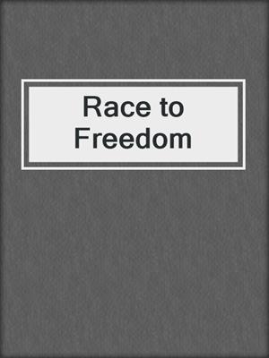 Race to Freedom