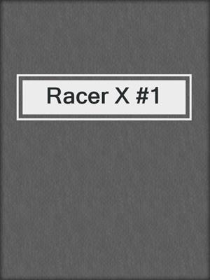 Racer X #1