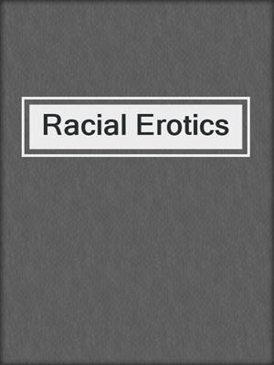cover image of Racial Erotics