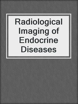 Radiological Imaging of Endocrine Diseases