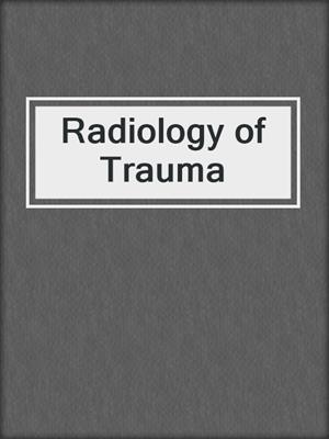 Radiology of Trauma