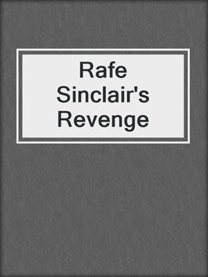 cover image of Rafe Sinclair's Revenge