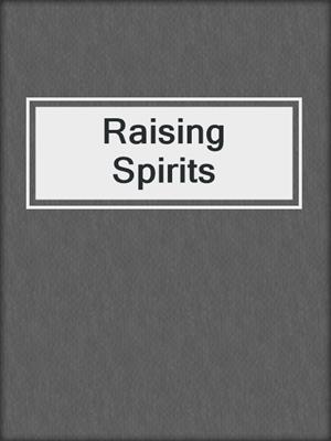 cover image of Raising Spirits