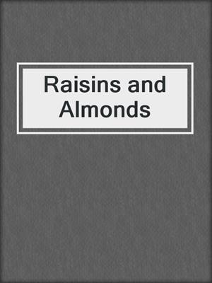 Raisins and Almonds