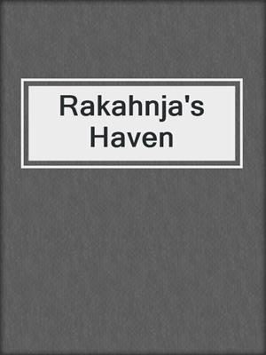 cover image of Rakahnja's Haven