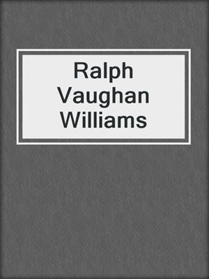 Ralph Vaughan Williams