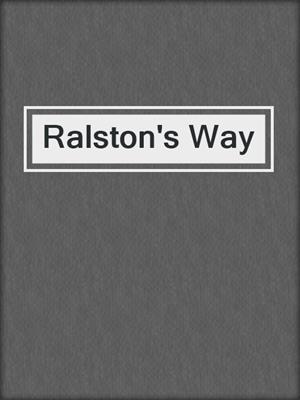 cover image of Ralston's Way