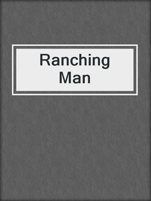 cover image of Ranching Man