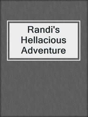 cover image of Randi's Hellacious Adventure