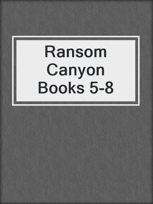 cover image of Ransom Canyon Books 5-8