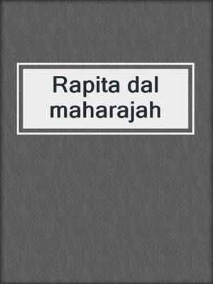 cover image of Rapita dal maharajah