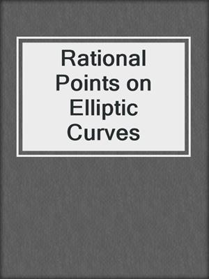 Rational Points on Elliptic Curves