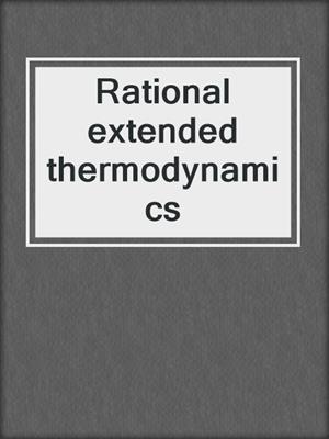 Rational extended thermodynamics