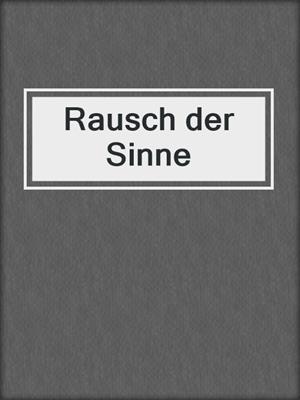 cover image of Rausch der Sinne