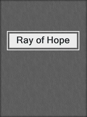 cover image of Ray of Hope