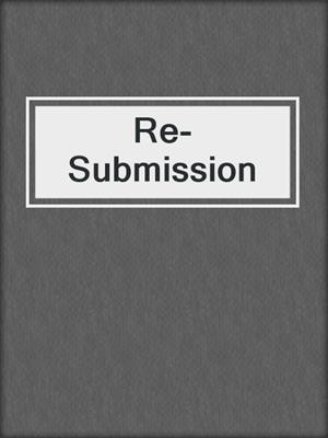 cover image of Re-Submission
