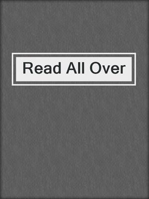 cover image of Read All Over