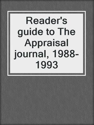 Reader's guide to The Appraisal journal, 1988-1993