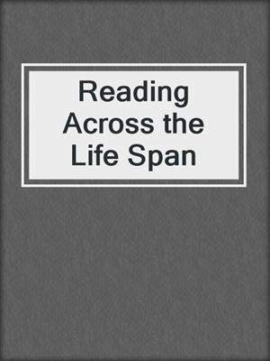 Reading Across the Life Span