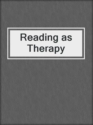 Reading as Therapy