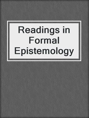 Readings in Formal Epistemology