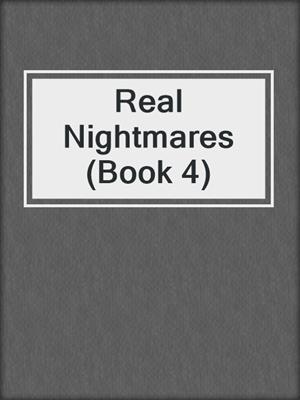Real Nightmares (Book 4)