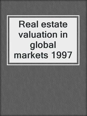 Real estate valuation in global markets 1997