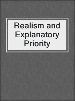 Realism and Explanatory Priority