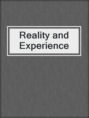 Reality and Experience