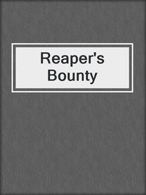 cover image of Reaper's Bounty