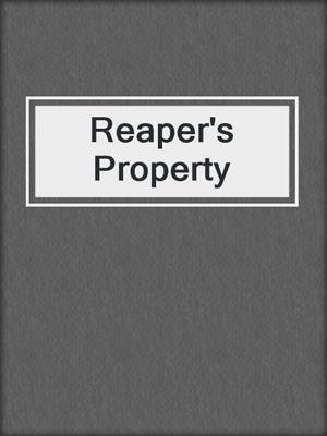 cover image of Reaper's Property