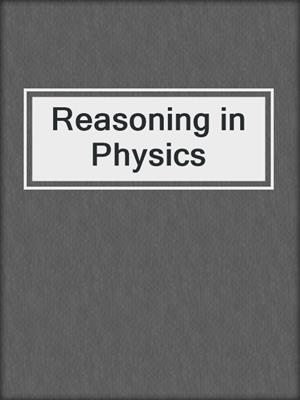 Reasoning in Physics
