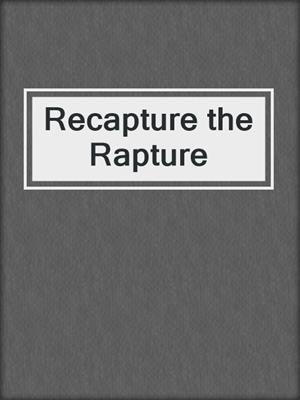 cover image of Recapture the Rapture