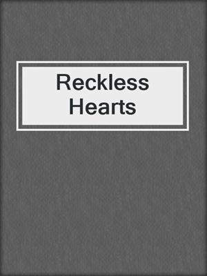 cover image of Reckless Hearts